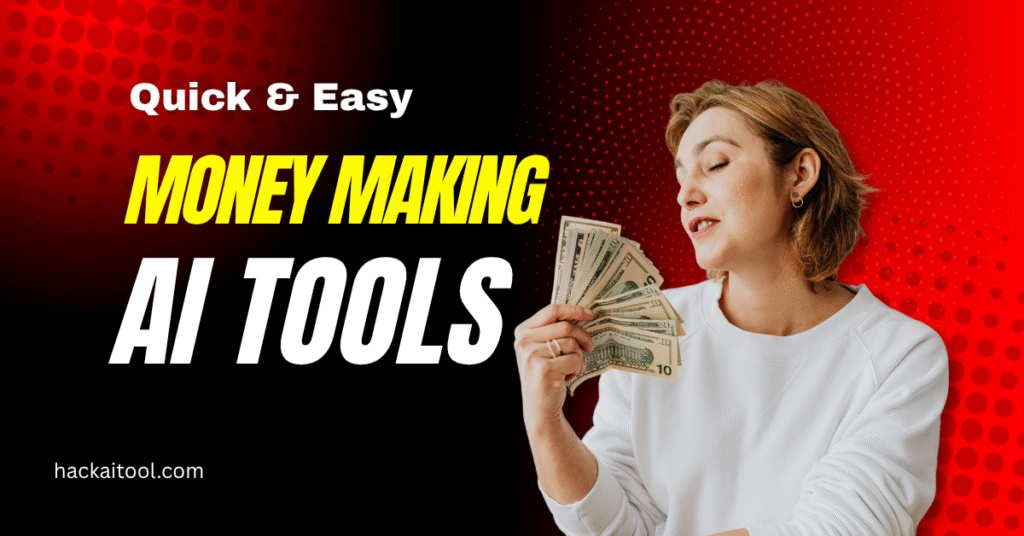 AI Tools For Making Money